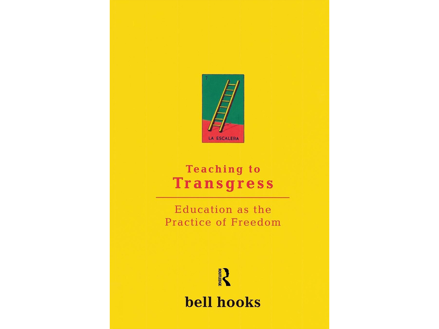 Teaching_bell hooks Bright yellow front cover with small rectangle of a ladder on a red floor leaning against a green wall.