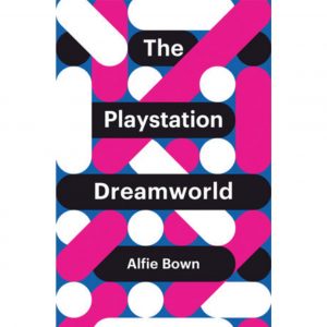 White, black and pink shapes on a purple background. In front there are black boxes that say "The" "Playstation" "Dreamworld" and "Alfie Bown" in white lettering.