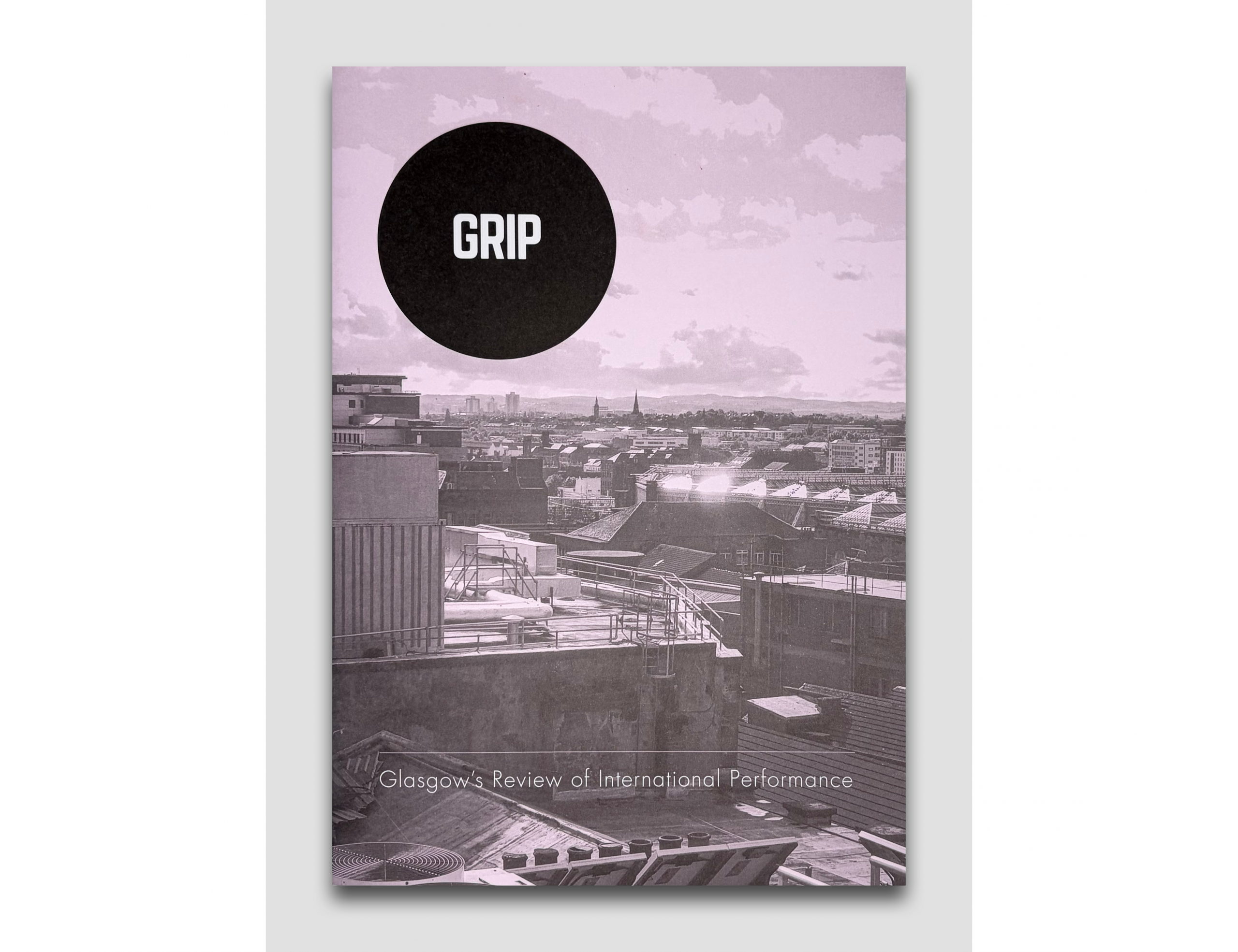 Glasgow Review of International Performance A black and white image of the Glasgow skyline, in a pale purple hue. There's a large black circle with 'Grip' written in the middle. Along the bottom reads: Glasgow Review of International Performance.