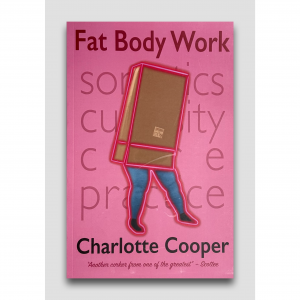 Book cover of Fat Body Work - a drawn figure with a cardboard box over their head, legs in blue jeggings out the bottom.